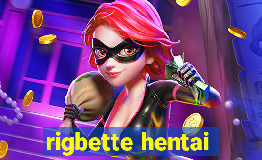 rigbette hentai